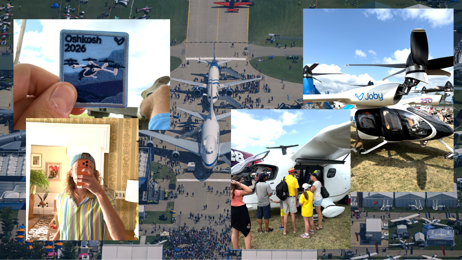 A collage from Oshkosh 2026 over an aerial view of the airshow grounds: an Oshkosh 2026 patch, a mirror selfie, crowds around a Beta electric aircraft, and a Joby air taxi on the grass.